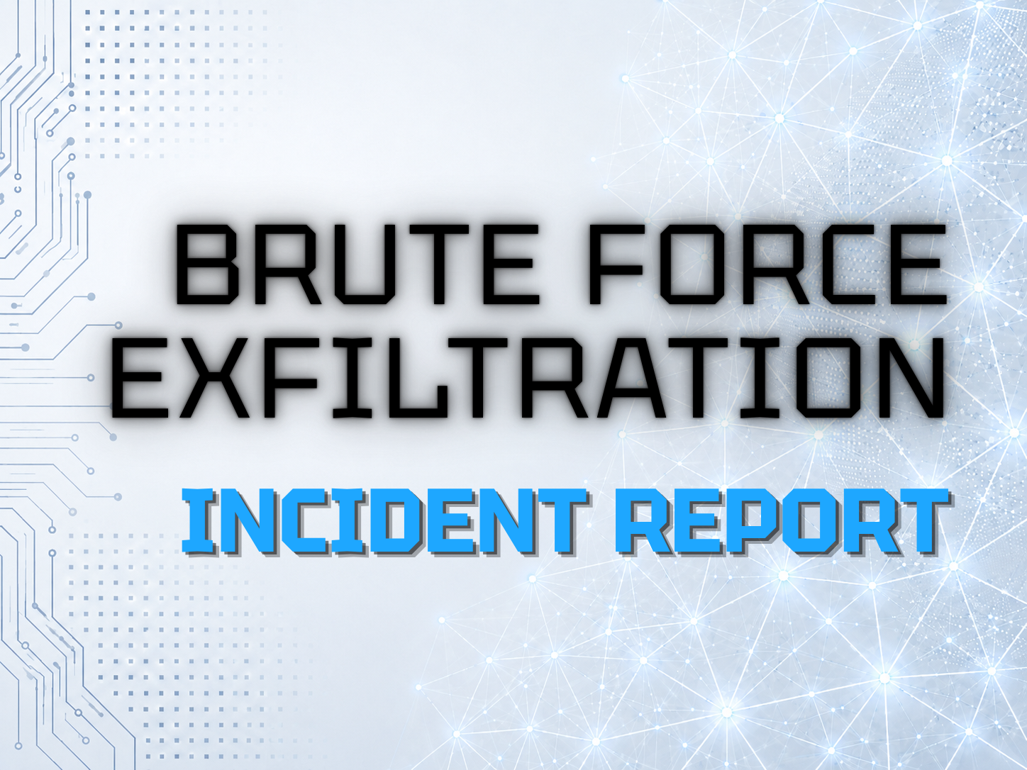 Brute-force to Exfiltration